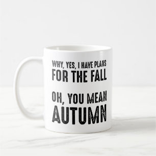 Warum, ja, ich habe Pläne für den Herbst? Kaffeetasse