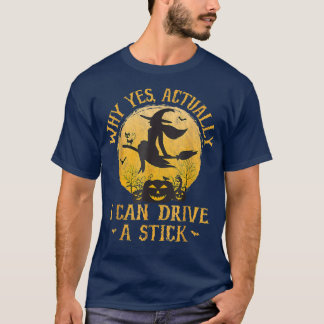 Warum ja, ich kann einen Stick 2983 fahren T-Shirt