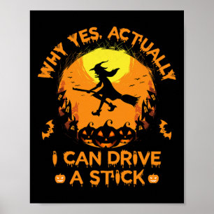 Warum ja, ich kann einen Stick fahren - Halloween Poster