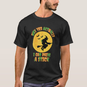 Warum ja, ich kann tatsächlich ein Stick Funny Hal T-Shirt