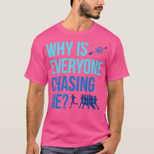 Warum jagen mich alle nach Cross Country XC? T-Shirt
