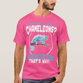 Warum Liebe Chameleons Phantastische Haustiere Cha T-Shirt