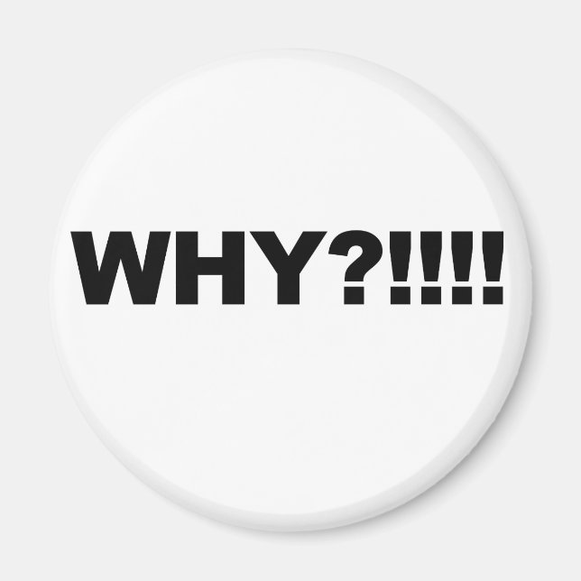 WARUM?!!! MAGNET (Vorne)