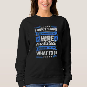 Warum Menschen Architekten einstellen und ihnen da Sweatshirt