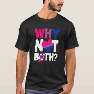 Warum nicht beides Bi-Prix-Flag Bisexuelle Prämie T-Shirt