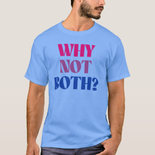 Warum nicht beides? T-Shirt