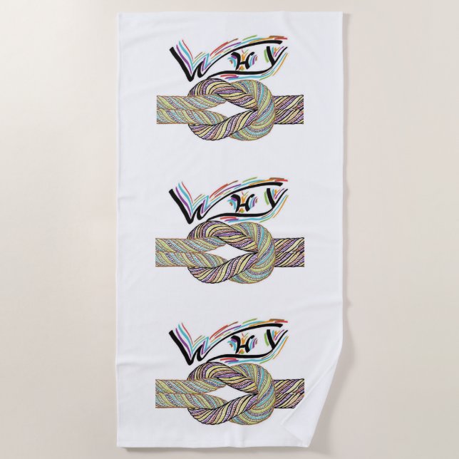 "Warum nicht?" ist ein Strandtuch ohne Grenzen (Vorderseite)