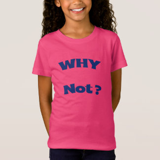 Warum nicht Mädchen-Feines-Jersey-T-Shirt T-Shirt
