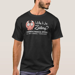 Warum nicht Zoidberg? T-Shirt