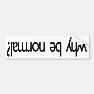 Warum normal sein? ¿lɹ ǝ q ʎ ʍ autoaufkleber