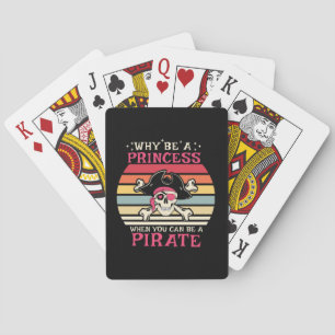 Warum Prinzessin sein, wenn man Pirat sein kann Spielkarten