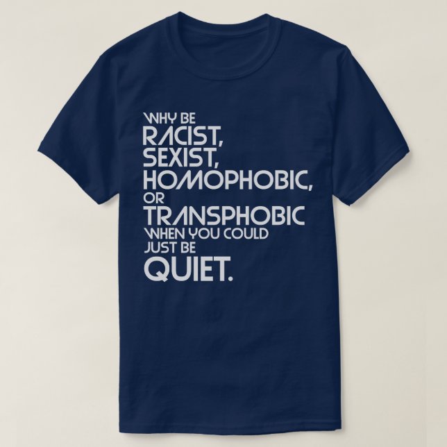 Warum rassistische sexistische Homophobie oder tra T-Shirt (Design vorne)