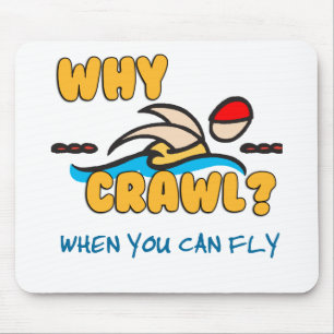 Warum Schleichen? Schmetterling! Mousepad