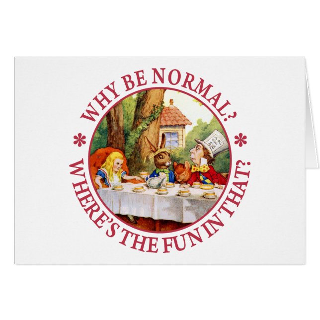 Warum seien Sie normal? Wo ist der Spaß in dem? (Vorderseite (Horizontal))
