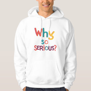 Warum so ernst? hoodie