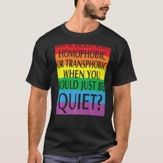 Warum sollte man sich einfach von Rassismus und Se T-Shirt