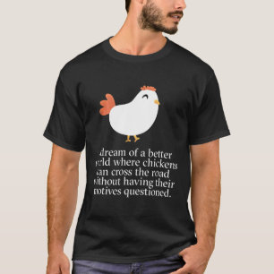 Warum überquerte das Huhn die sonnigen Motive der T-Shirt