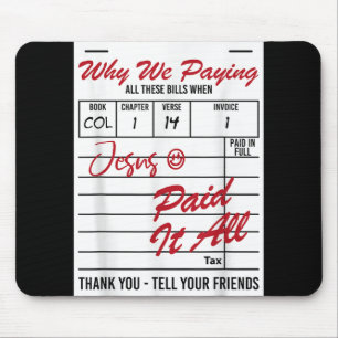 Warum wir all diese Bill Funny Zitate bezahlen Mousepad