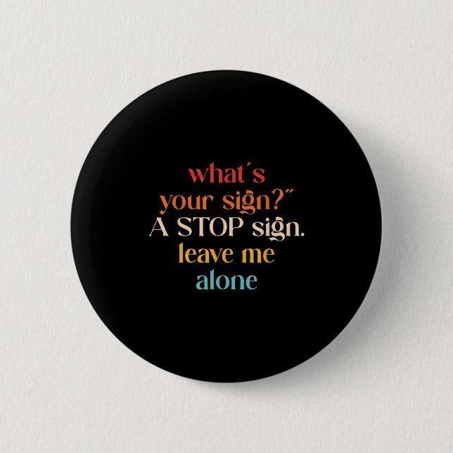 "Was's Ihr Zeichen_" Ein Stopp-Sign. Verla Button (Vorderseite)