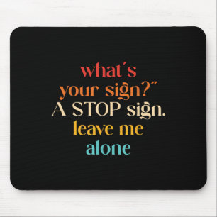"Was's Ihr Zeichen_" Ein Stopp-Sign. Verla Mousepad