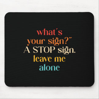 "Was's Ihr Zeichen_" Ein Stopp-Sign. Verla Mousepad