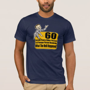 Was 60. Geburtstags-Geschenke geschah T-Shirt