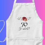 Was also Positive Aquarellblume 70. Geburtstag Schürze<br><div class="desc">Was also Positive Wasserfarbe Blüte 70. Geburtstag Schürze. Blumendesign mit Skript 70 so was. Das Design zeichnet sich durch ein positives und lustiges Zitat 70 so, was in einem weißen Skript und schöne Aquarellfarben Rose und Zweige. Die Schürze ist großartig für eine Frau, die ihren 70. Geburtstag feiert und ein...</div>