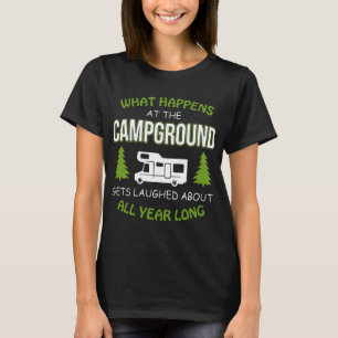 was am Campground geschieht, erhält ungefähr T-Shirt