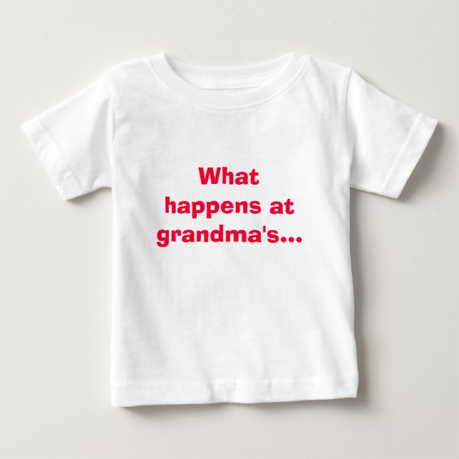 Was an der Großmutter… geschieht, bleibe an den Baby T-shirt (Vorderseite)