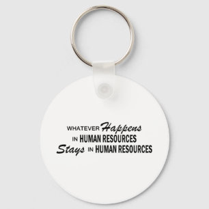 Was auch geschieht - Humanressourcen Schlüsselanhänger