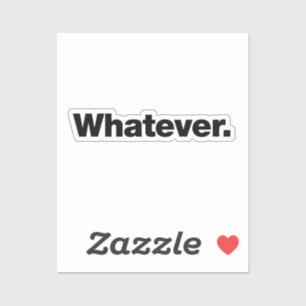 Was auch immer aufkleber