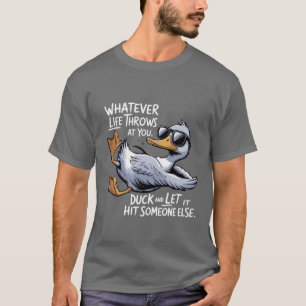 Was auch immer das Leben dir entgegenschleudert Lu T-Shirt