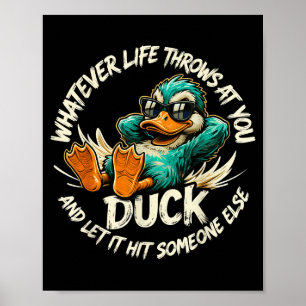 Was auch immer das Leben dir entgegenwirft Ente Lu Poster