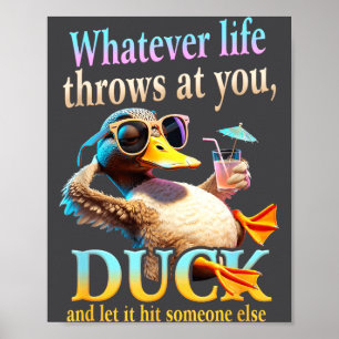 Was auch immer das Leben dir entgegenwirft, Ente, Poster