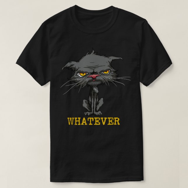 Was auch immer die graue Katze Funny Sarcastic Bor T-Shirt (Design vorne)