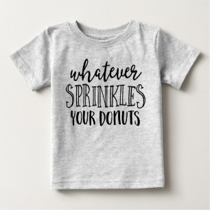 Was auch immer die Sprinklen Ihres Donuts Kinder T Baby T-shirt
