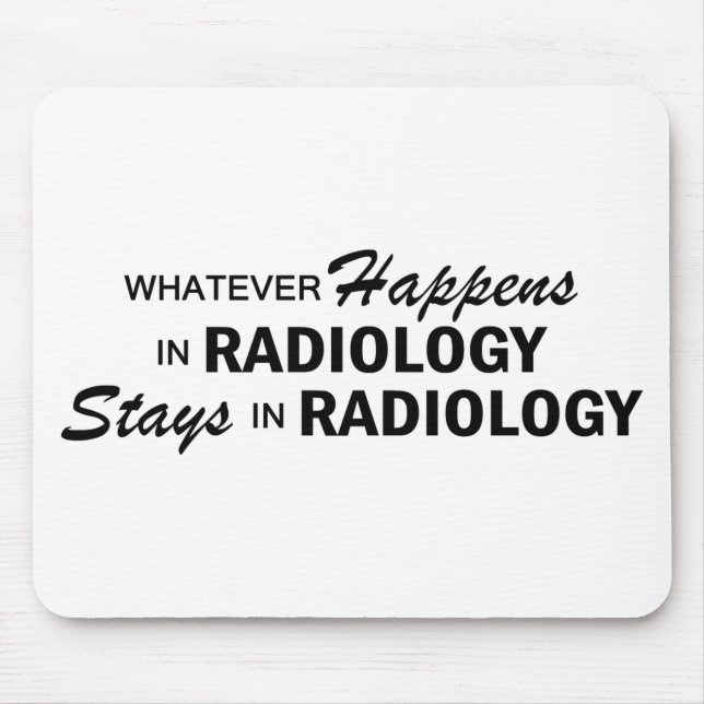 Was auch immer geschieht - Radiologie Mousepad (Vorne)