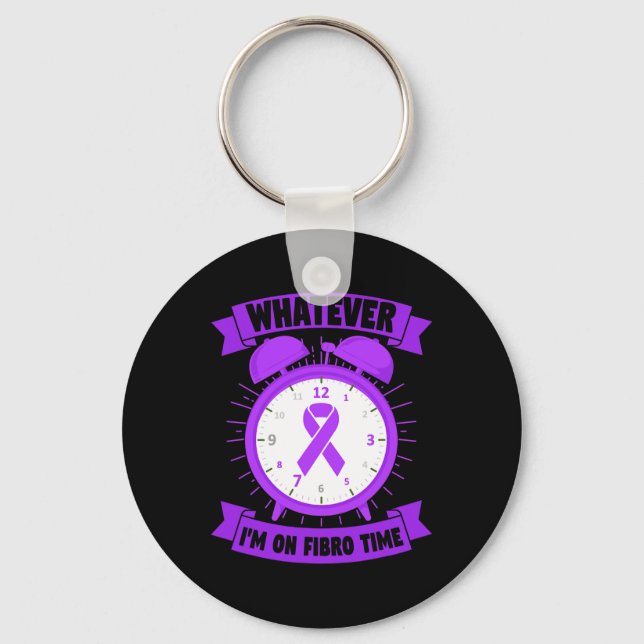 Was auch immer ich auf Fibro Time Fibromyalgie Bew Schlüsselanhänger (Vorderseite)