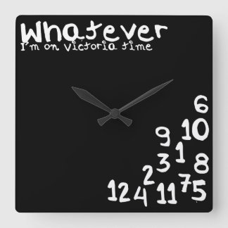 Was auch immer ich auf Victoria-Zeit bin Quadratische Wanduhr