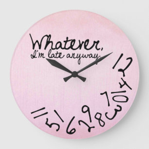 was auch immer, ich irgendwie spät sind - große wanduhr