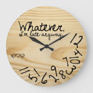 Was auch immer, ich irgendwie spät sind große wanduhr