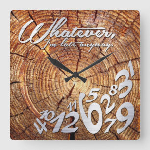 Was auch immer, ich irgendwie spät sind - Holz- Quadratische Wanduhr