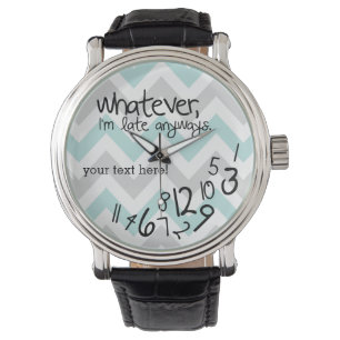 Was auch immer, ich komme sowieso zu spät - blau u armbanduhr