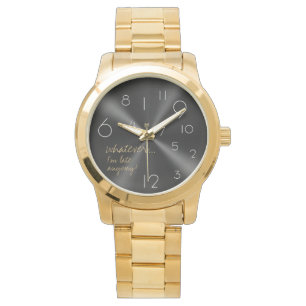 Was auch immer, ich komme sowieso zu spät - modern armbanduhr