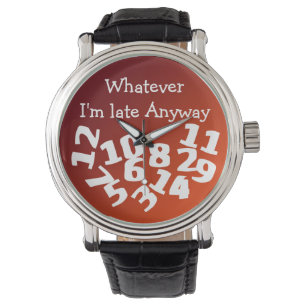 Was auch immer ich zu spät komme armbanduhr