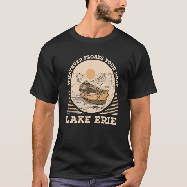 Was auch immer Ihr Boot Lake Erie Motivierend Q T-Shirt (Vorderseite)