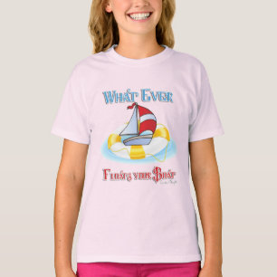 Was auch immer Ihr Boot schwimmt T-Shirt