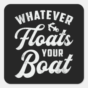Was auch immer Ihr Boot segelt Segelboot Quadratischer Aufkleber