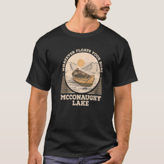 Was auch immer Ihr Boot zum Schwimmen bringt McCon T-Shirt