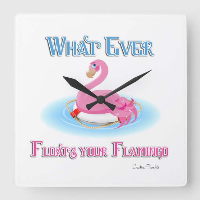 Was auch immer Ihr Flamingo 2 schwimmt Quadratische Wanduhr (Vorderseite)